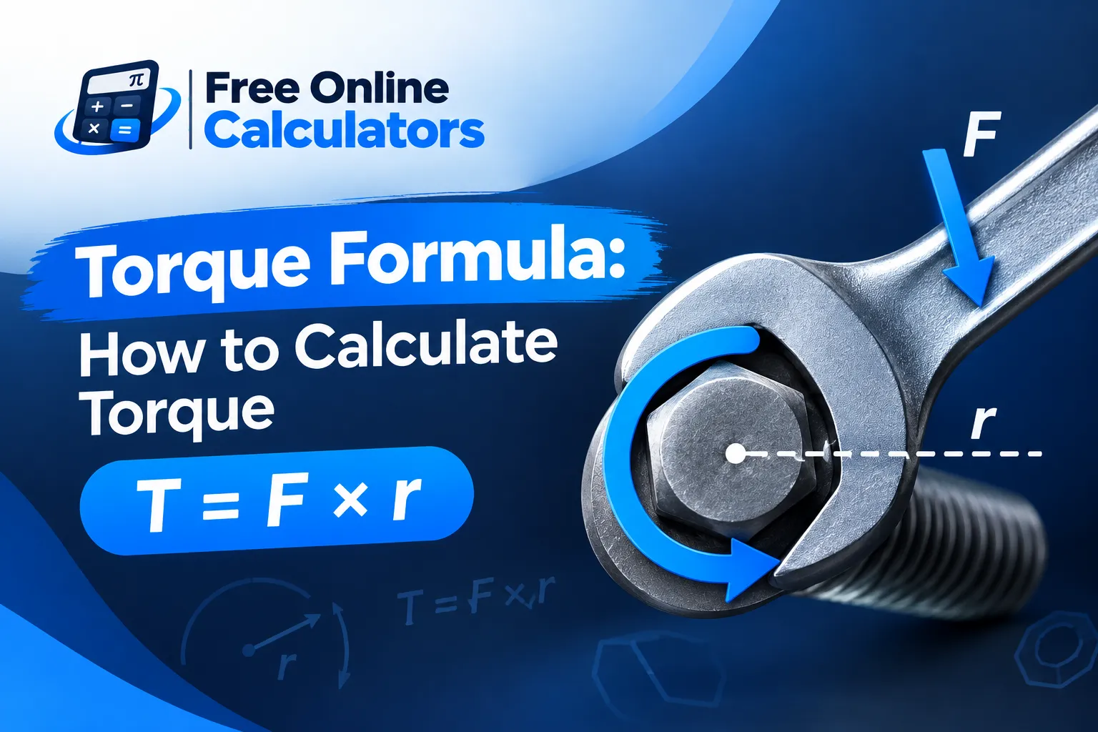 Torque Formula: How to Calculate Torque (T = F x r)